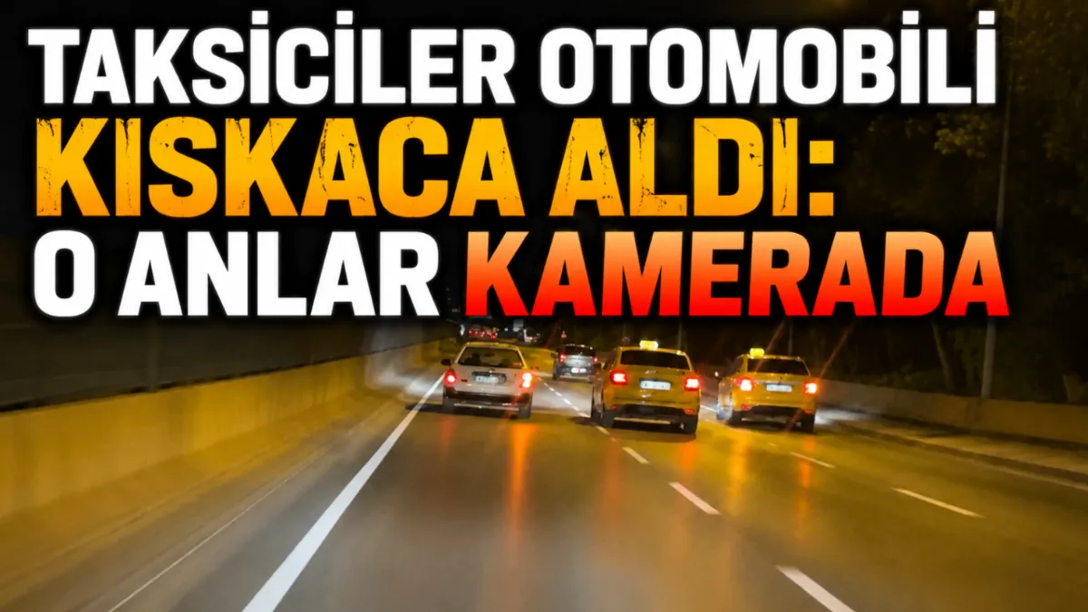 Taksiciler otomobili kıskaca aldı: O anlar kamerada
