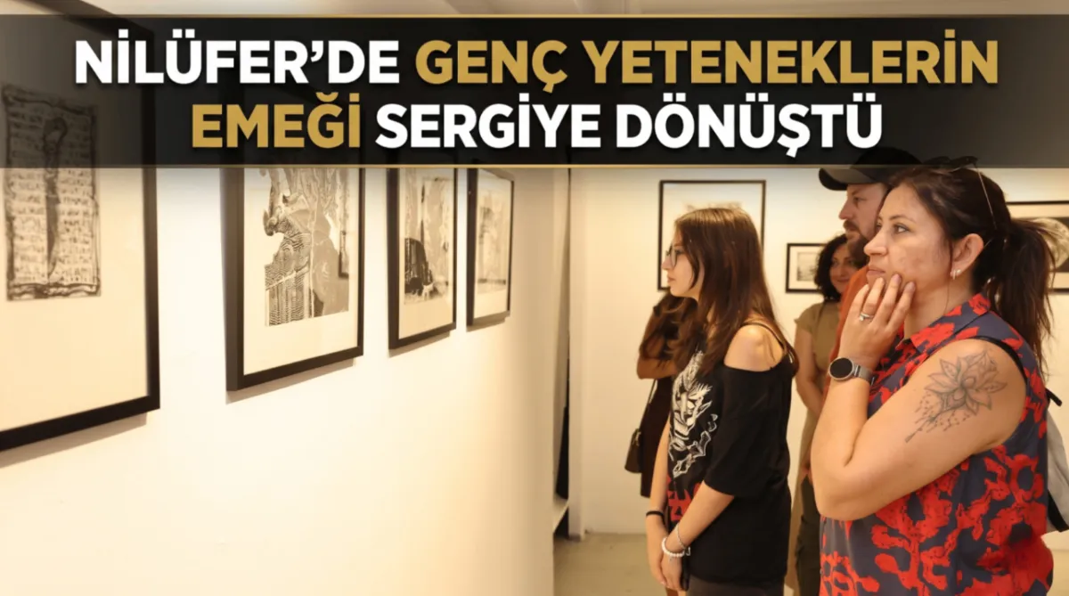 Nilüfer’de genç yeteneklerin emeği sergiye dönüştü