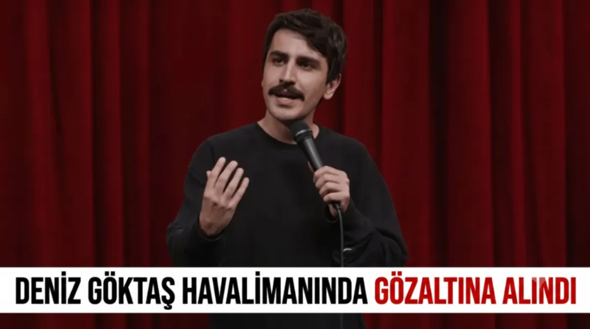 Deniz Göktaş havalimanında gözaltına alındı