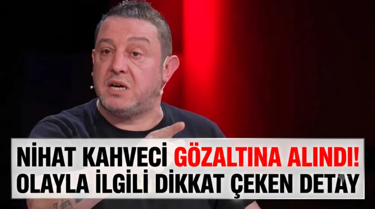 Nihat Kahveci gözaltına alındı! olayla ilgili dikkat çeken detay