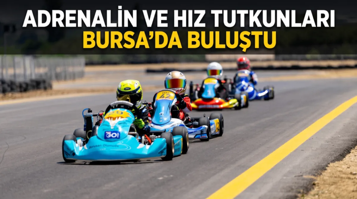 Adrenalin ve hız tutkunları Bursa’da buluştu