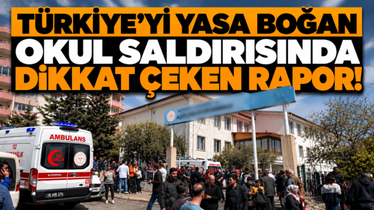 Türkiye'yi yasa boğan okul saldırısında dikkat çeken rapor!