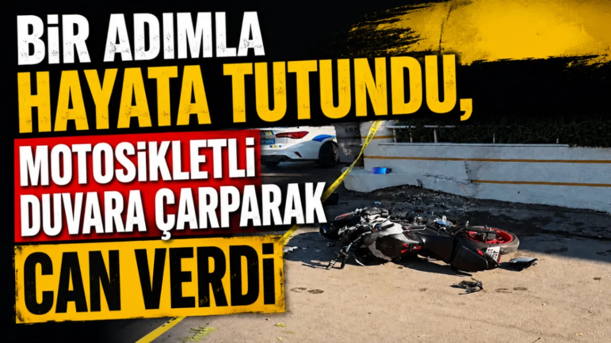Bir adımla hayata tutundu, motosikletli duvara çarparak can verdi