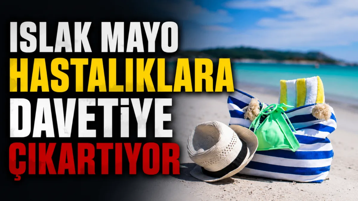 Islak mayo hastalıklara davetiye çıkartıyor