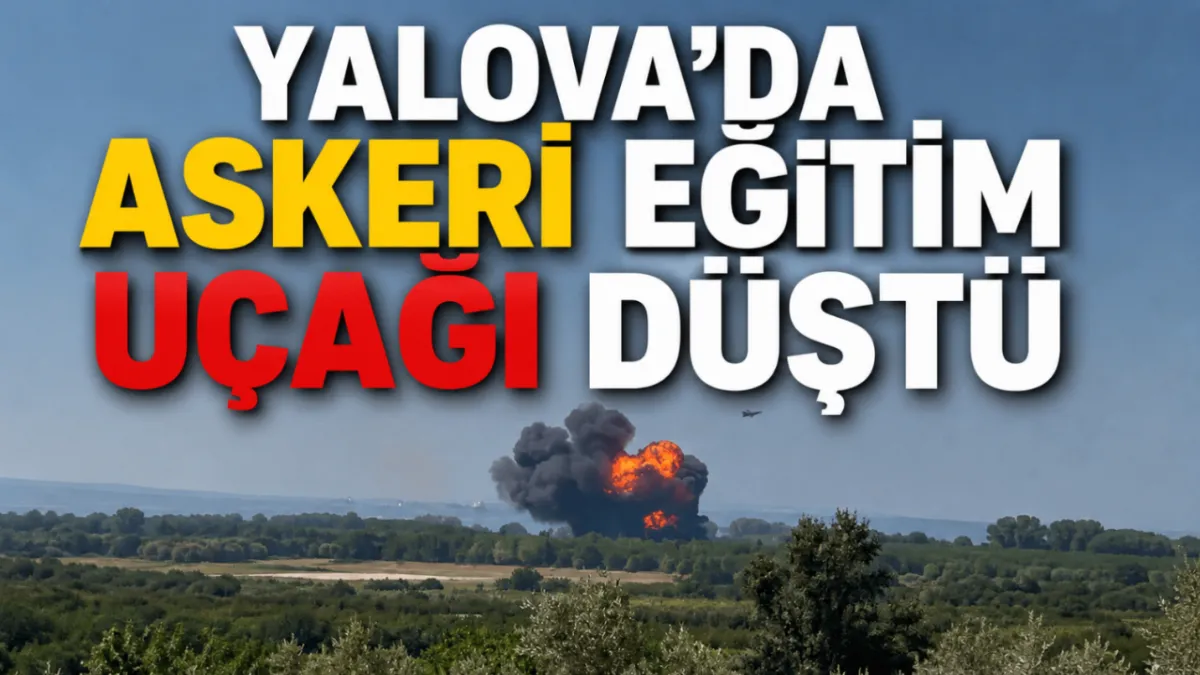 Yalova’da askeri eğitim uçağı düştü