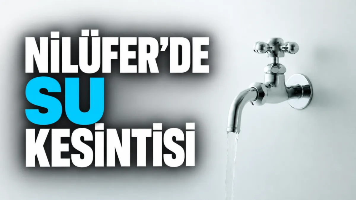 Nilüfer'de su kesintisi