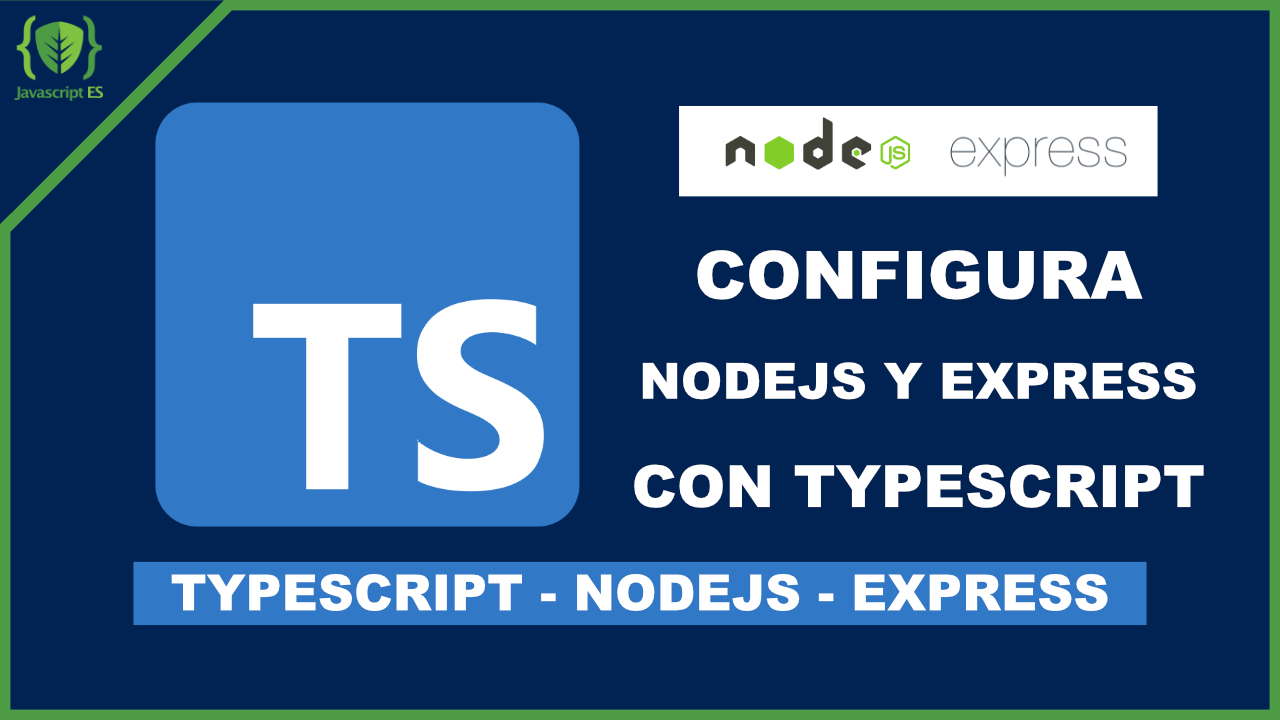 ¿Cómo configurar una aplicación de NodeJS y Express para Typescript?