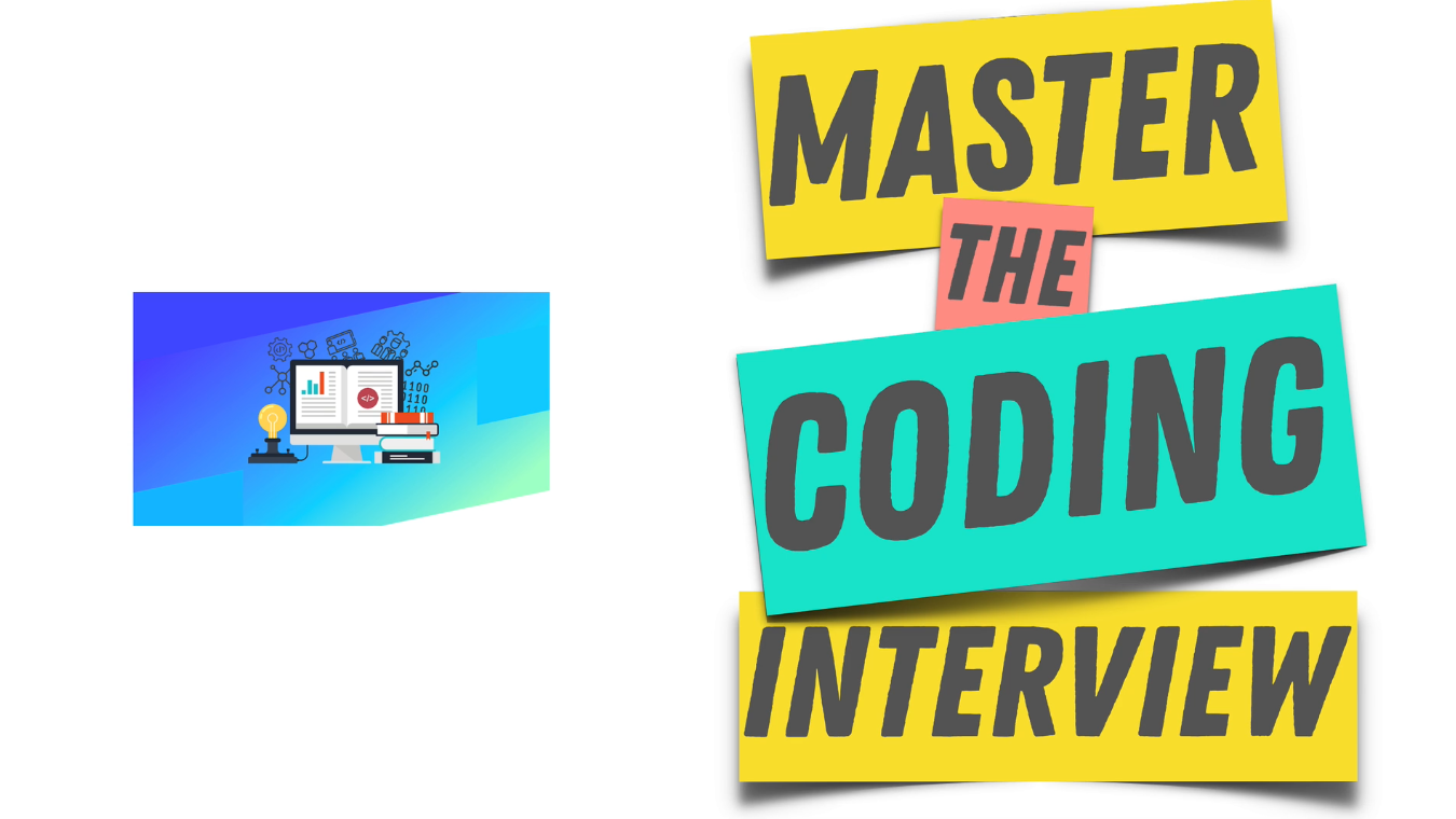 Master the Coding Interview Zero to Master