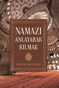 Namaz'ı Anlayarak Kılmak