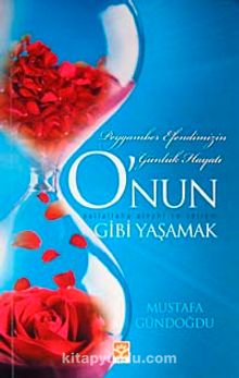 O'nun (s.a.s.) Gibi Yaşamak