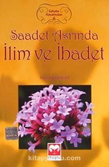Saadet Asrında İlim ve İbadet