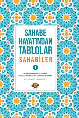 Sahabe Hayatından Tablolar
