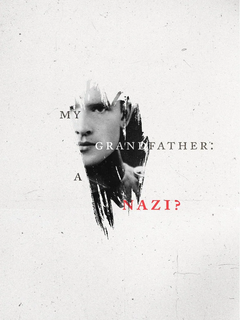 My Grandfather — A Nazi?