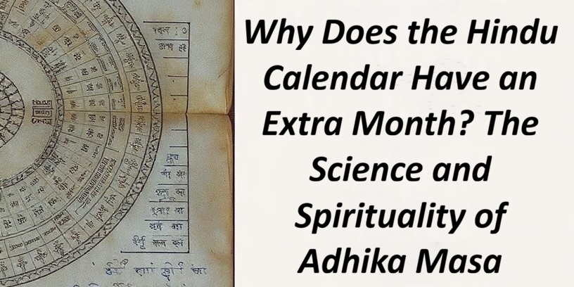 Why Does the Hindu Calendar Have an Extra Month? The Science and Spirituality of Adhika Masa