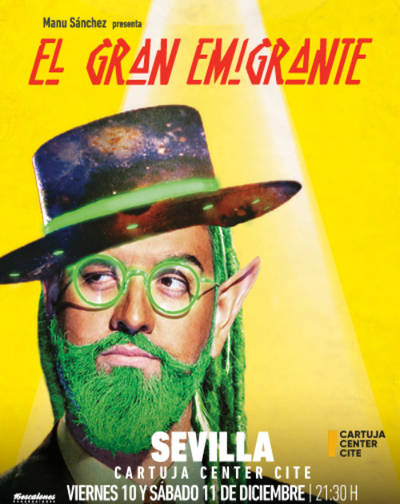MANU SANCHEZ - EL GRAN EMIGRANTE en Sevilla