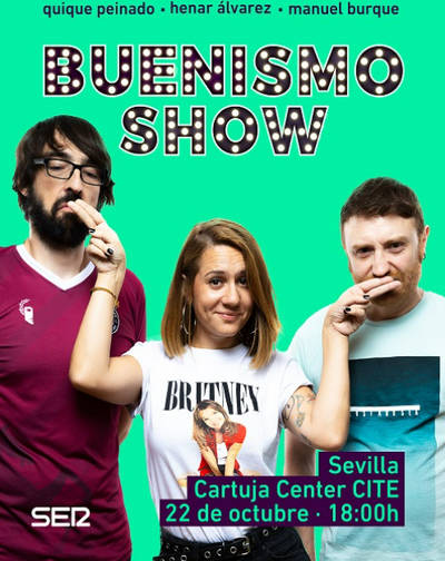 Buenismo Show - Quique Peinado, Henar Álvarez, Manuel Burque en Sevilla
