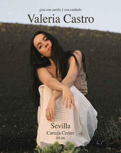 Valeria Castro - Gira con Cariño y con Cuidado en Sevilla
