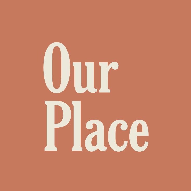 Our Place
