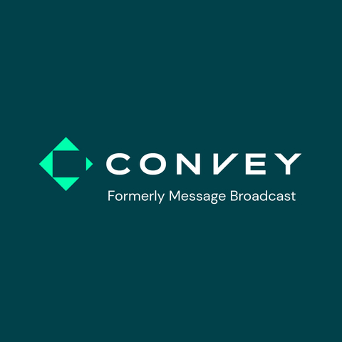 Convey (formerly Message Broadcast)
