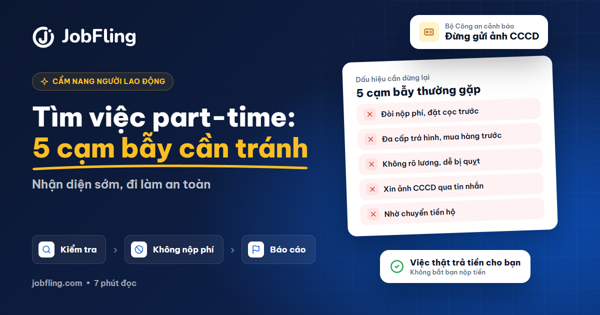 5 Cạm Bẫy Khi Tìm Việc Part-Time Và Cách Tránh Lừa Đảo Tuyển Dụng