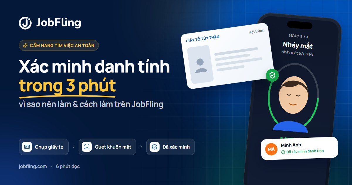 Xác Minh Danh Tính Trên JobFling: Vì Sao Nên Làm Và Cách Làm Trong 3 Phút