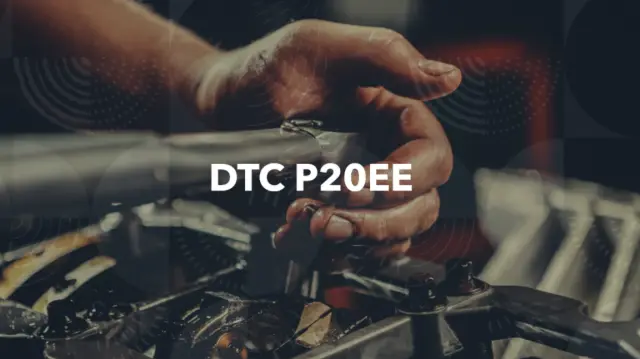 Diagnostic Trouble Code P20EE: SCR NOx Catalyst Efficiency Below Threshold