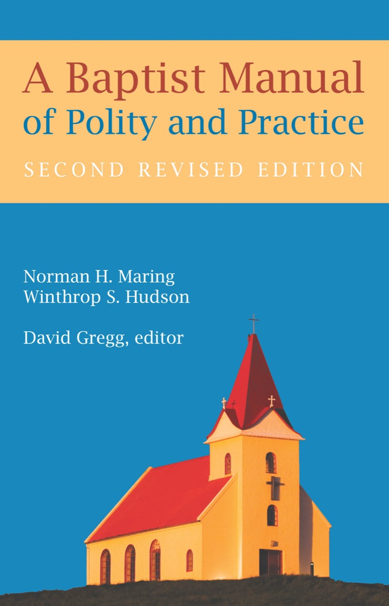 A Baptist Manual of Polity & Practice 2nd Rev