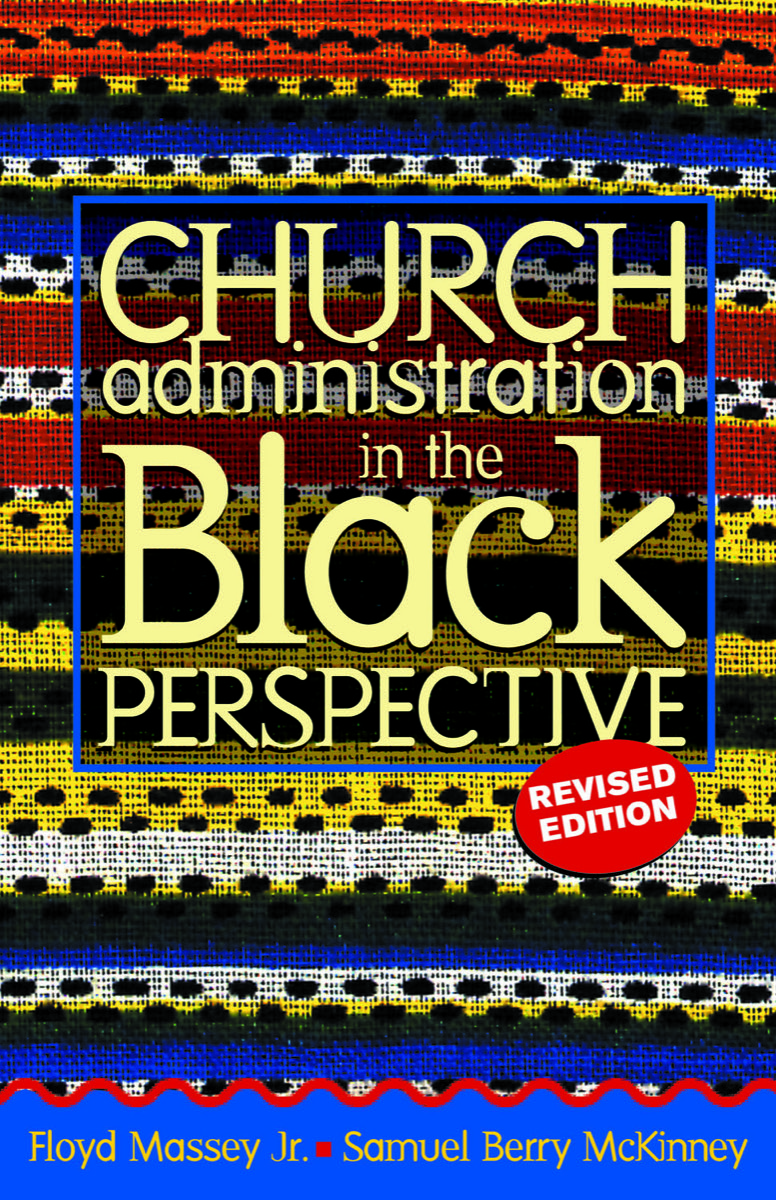 Church Administration in the Black Perspective Rev