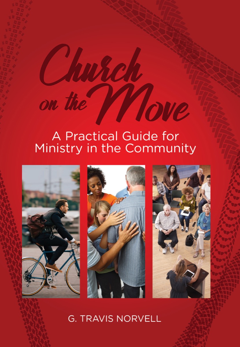Church on the Move: a Practical Guide for Ministry in the Community