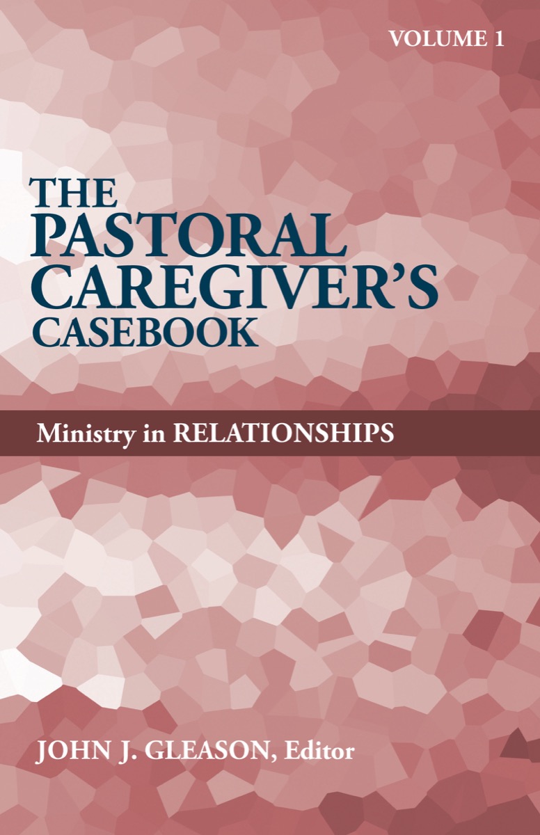 Pastoral Caregiver's Casebook VOL1
