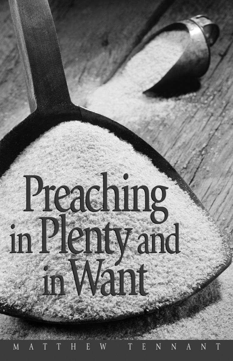 Preaching in Plenty and in Want