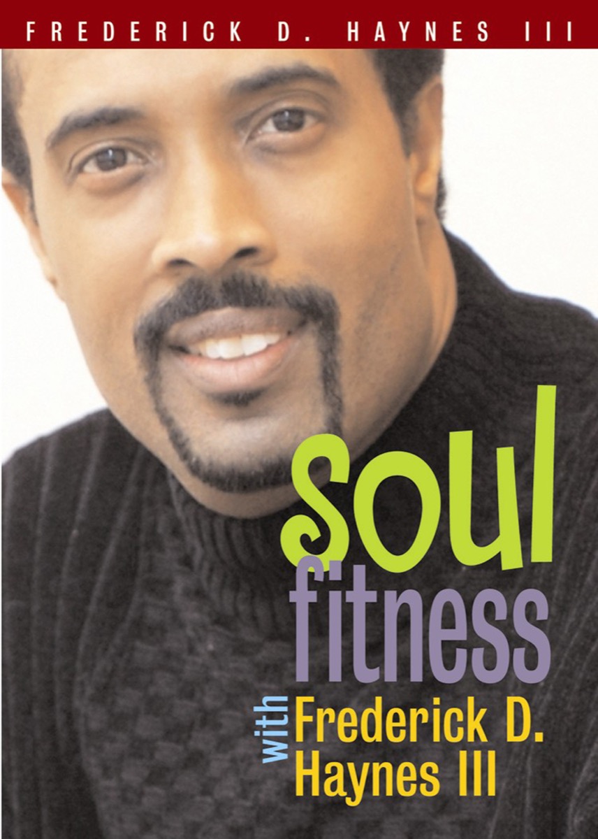 Soul Fitness With Frederick Haynes III