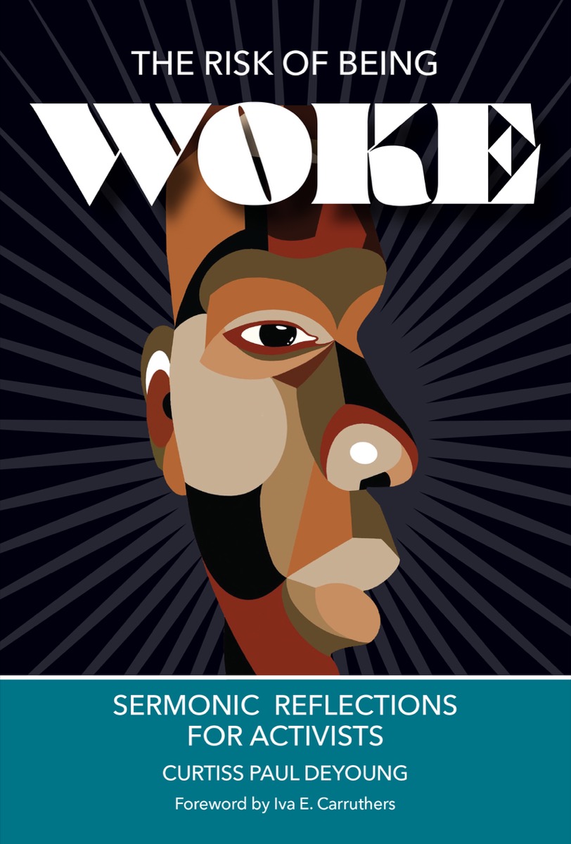 The Risk of Being Woke: Sermonic Reflections for Activists