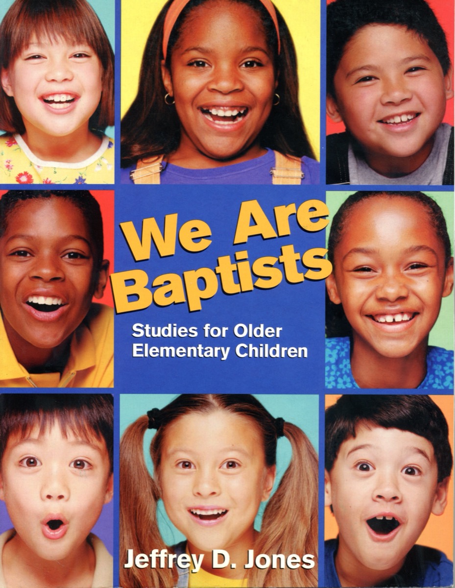 We Are Baptists: Studies for Older Elementary