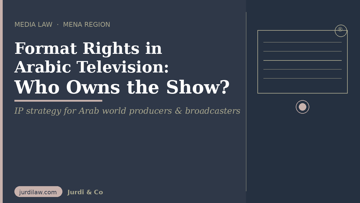 Format Rights in Arabic Television: Who Owns the Show?