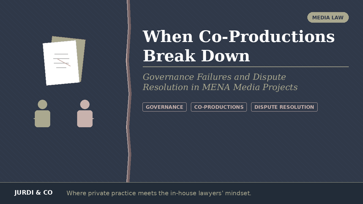 When Co-Productions Break Down: Governance Failures and Dispute Resolution in MENA Media Projects