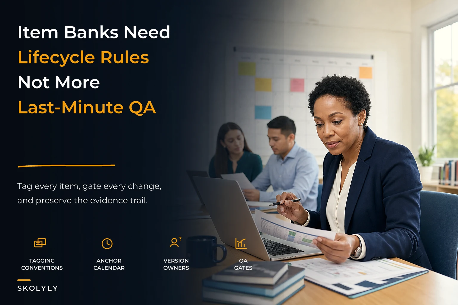 Assessment program lifecycle: lightweight item-bank governance, tagging conventions, and version-control gates for K–12