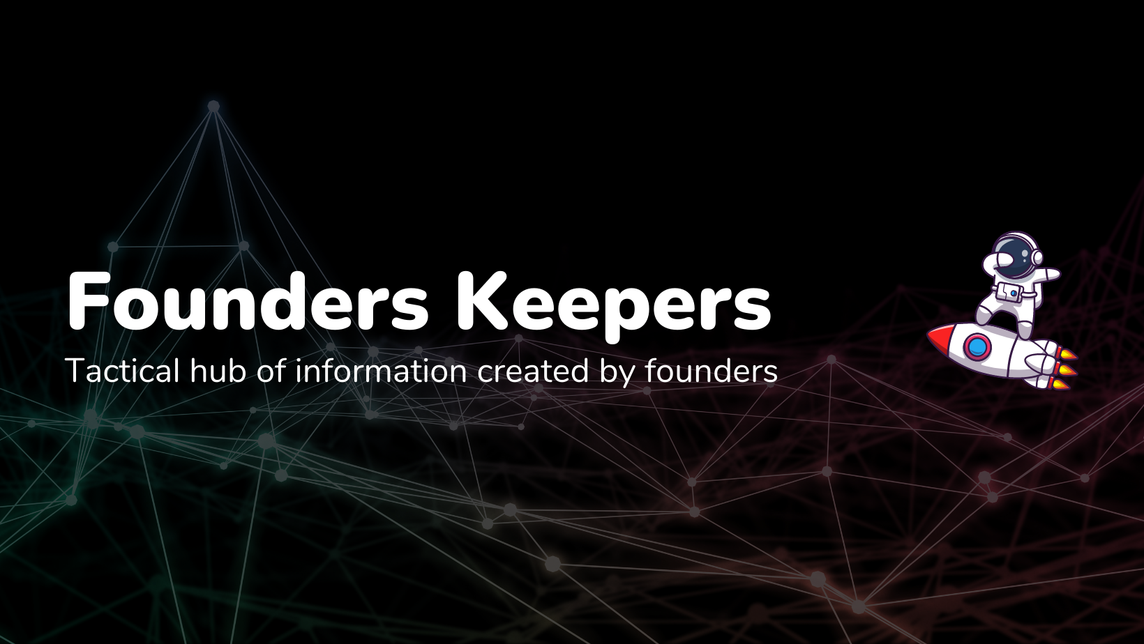 Founders keepers