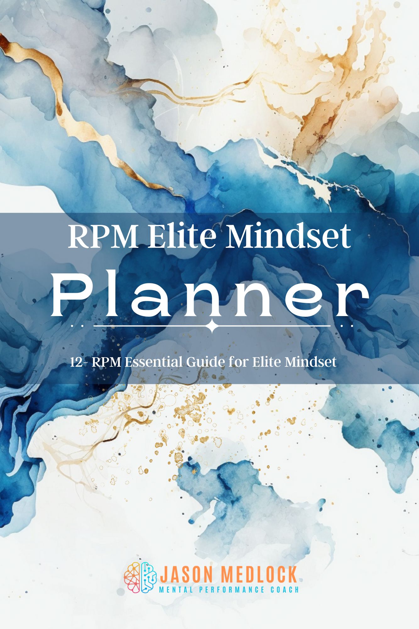 RPM Elite Mindset Planner - 12 RPM Essential Guide for Elite Mindset