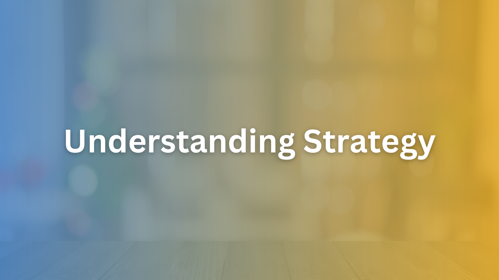 Understanding Strategy