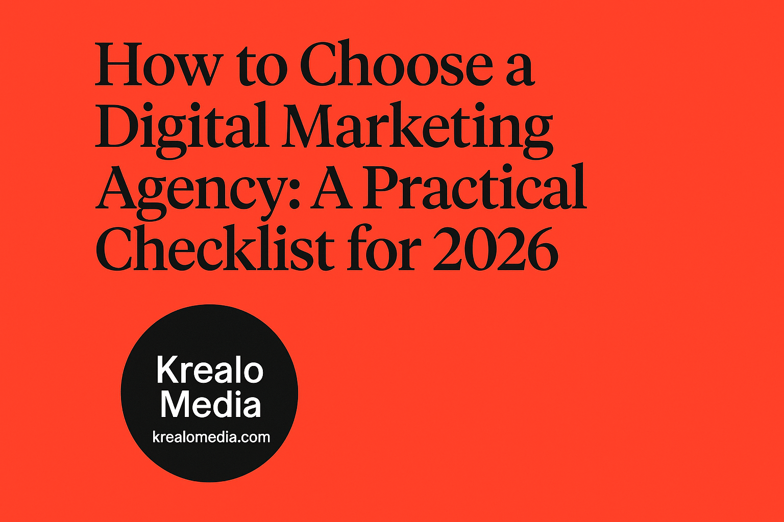 How to Choose a Digital Marketing Agency: A Practical Checklist for 2026