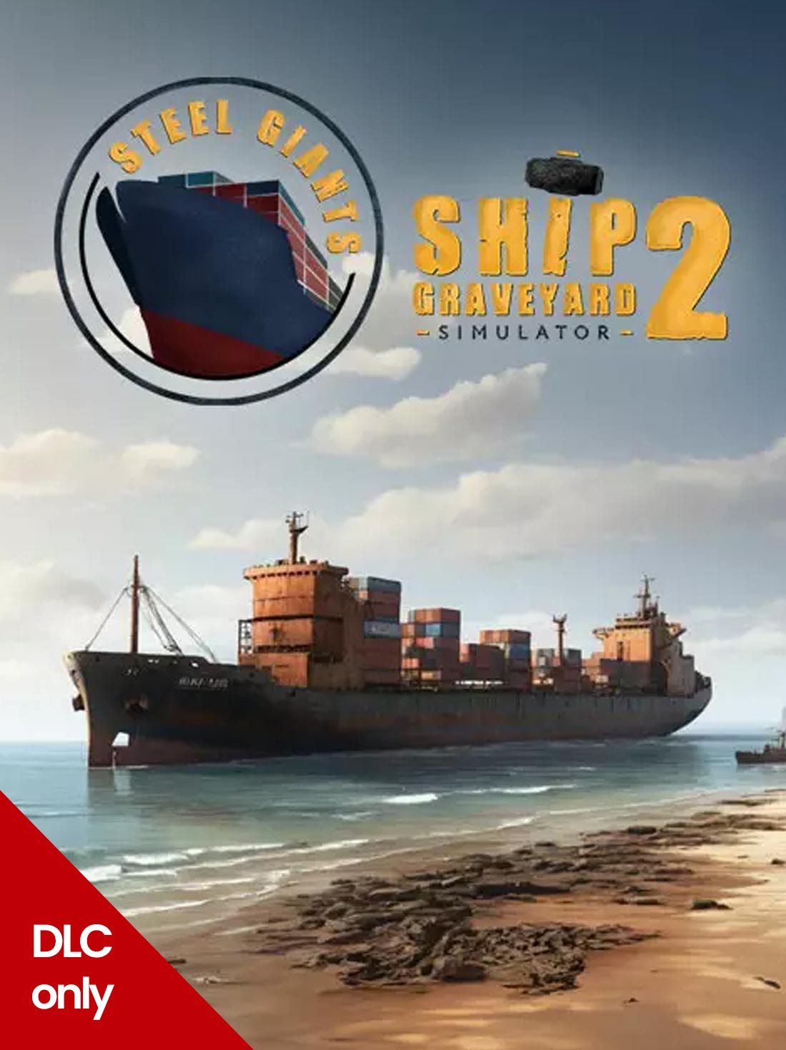 Ship Graveyard Simulator 2 - Steel Giants DLC | Steam
