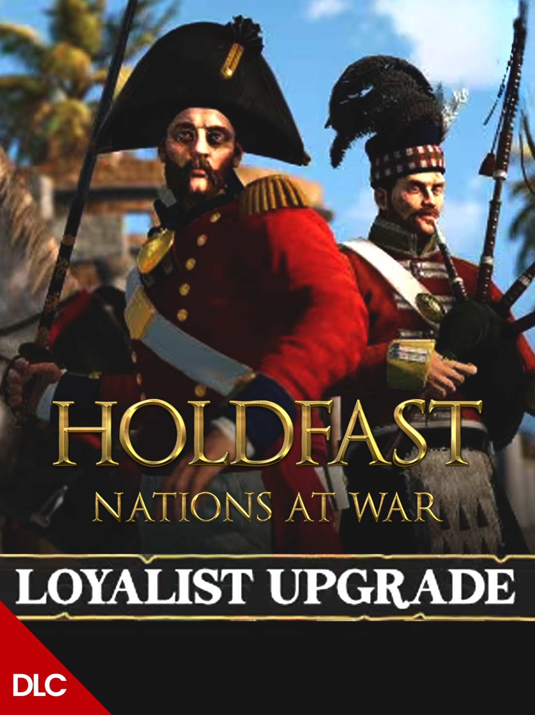 Holdfast: Nations At War Loyalist Edition Upgrade DLC
