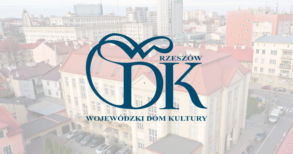 Wojewódzki Dom Kultury w Rzeszowie