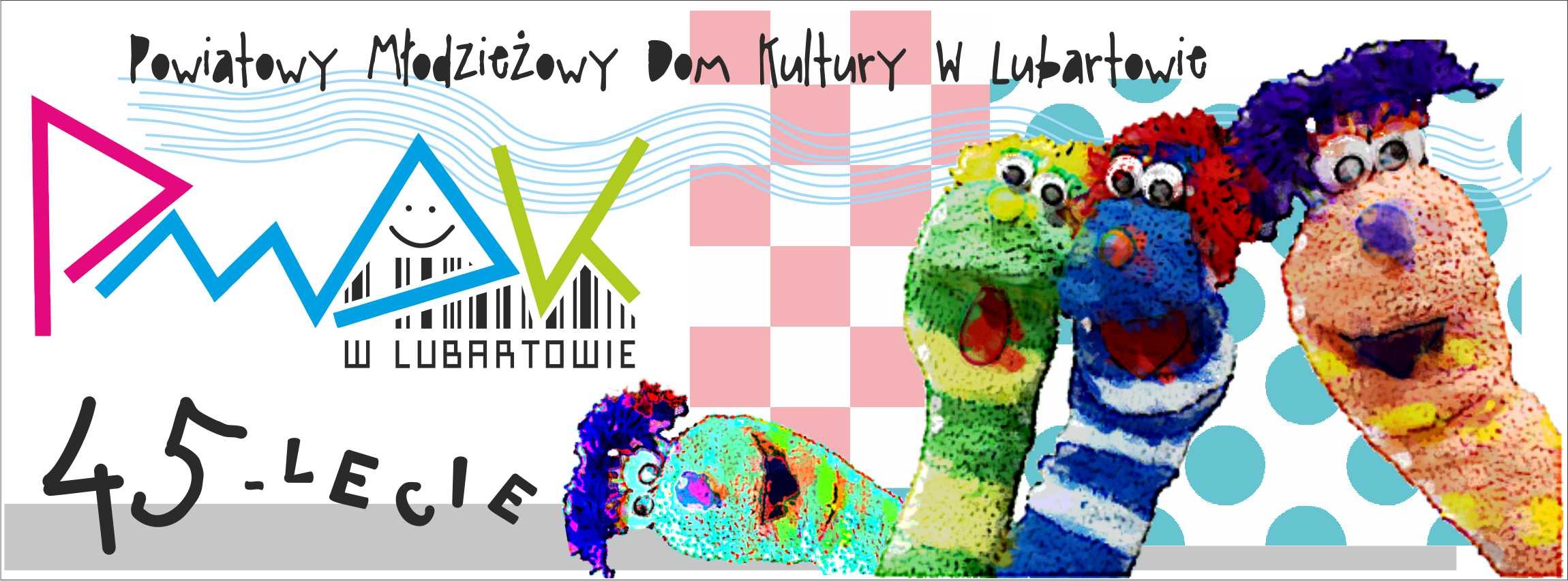 Powiatowy Młodzieżowy Dom Kultury w Lubartowie