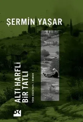 Altı Harfli Bir Tatlı by Şermin Yaşar — book cover