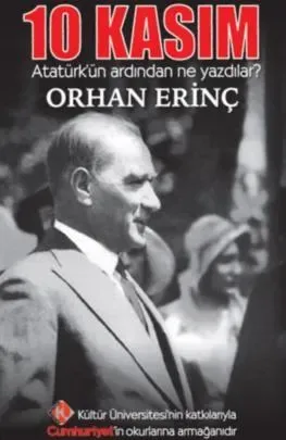10 Kasım / Atatürk'ün Ardından Ne Yazdılar?
