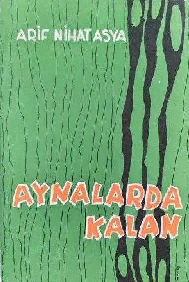 Aynalarda Kalan by Arif Nihat Asya — book cover