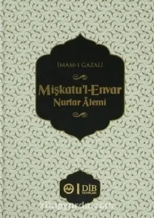 Mişkâtu'l-Envar / Nurlar Alemi