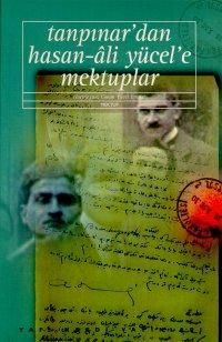 Tanpınar'dan Hasan Ali Yücel'e Mektuplar